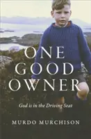 Un bon propriétaire : Dieu est aux commandes - One Good Owner: God Is in the Driving Seat