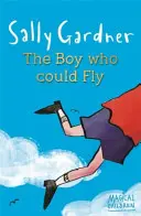 Les enfants magiques : Les enfants magiques : Le garçon qui pouvait voler - Magical Children: The Boy Who Could Fly