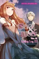 Spice and Wolf, Vol. 20 (Light Novel) : Journal de printemps III - Spice and Wolf, Vol. 20 (Light Novel): Spring Log III