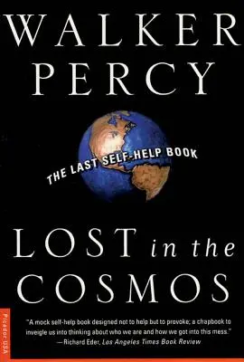 Perdu dans le cosmos : Le dernier livre d'auto-assistance - Lost in the Cosmos: The Last Self-Help Book