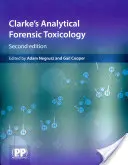 Toxicologie médico-légale analytique de Clarke - Clarke's Analytical Forensic Toxicology