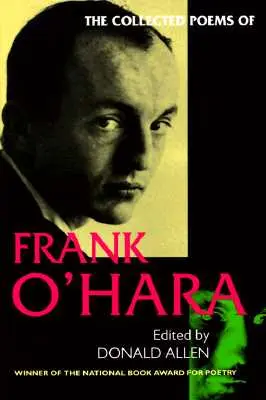 Le recueil de poèmes de Frank O'Hara - The Collected Poems of Frank O'Hara