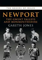 Boxeurs de Newport - Les vallées du Gwent et le Monmouthshire - Boxers of Newport - The Gwent Valleys and Monmouthshire