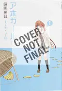 Aho-Girl 1 : Une fille sans repère - Aho-Girl 1: A Clueless Girl