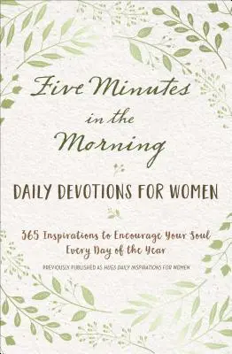 Cinq minutes le matin : Devotions quotidiennes pour les femmes - Five Minutes in the Morning: Daily Devotions for Women