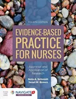 Pratique infirmière fondée sur des données probantes : Évaluation et application de la recherche : Évaluation et application de la recherche - Evidence-Based Practice for Nurses: Appraisal and Application of Research: Appraisal and Application of Research