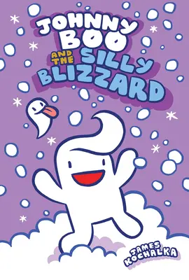 Johnny Boo et le blizzard stupide (Johnny Boo Book 12) - Johnny Boo and the Silly Blizzard (Johnny Boo Book 12)