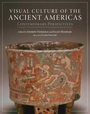 La culture visuelle des anciennes Amériques : Perspectives contemporaines - Visual Culture of the Ancient Americas: Contemporary Perspectives