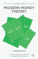 La théorie moderne de la monnaie : Une introduction à la macroéconomie pour les systèmes monétaires souverains - Modern Money Theory: A Primer on Macroeconomics for Sovereign Monetary Systems