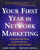 Votre première année en marketing de réseau : Surmontez vos peurs, vivez le succès et réalisez vos rêves ! - Your First Year in Network Marketing: Overcome Your Fears, Experience Success, and Achieve Your Dreams!