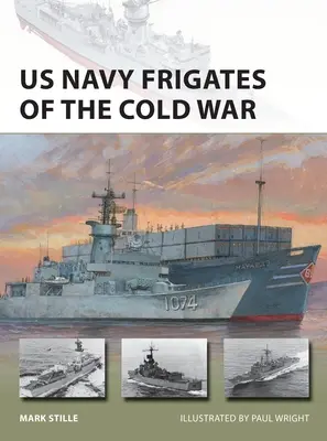 Frégates de la marine américaine pendant la guerre froide - US Navy Frigates of the Cold War