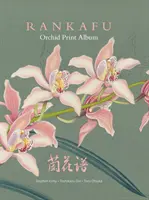 Rankafu : Les chefs-d'œuvre japonais de la gravure sur bois d'orchidées - Rankafu: Japanese Masterpiece Orchid Woodblock Prints