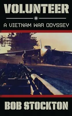 Volontaire : Une odyssée de la guerre du Vietnam - Volunteer: A Vietnam War Odyssey