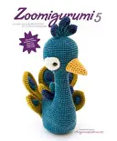 Zoomigurumi 5 : 15 modèles d'Amigurumi par 12 grands créateurs - Zoomigurumi 5: 15 Cute Amigurumi Patterns by 12 Great Designers