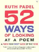 52 façons de voir un poème - ou comment la lecture de la poésie moderne peut changer votre vie - 52 Ways Of Looking At A Poem - or How Reading Modern Poetry Can Change Your Life