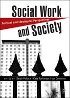 Travail social et société : Perspectives politiques et idéologiques - Social Work and Society: Political and Ideological Perspectives