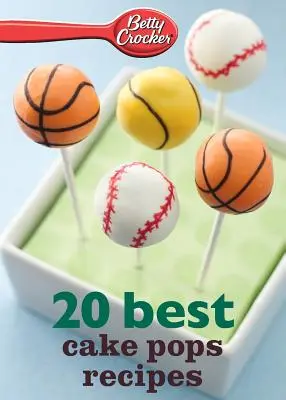 Betty Crocker 20 Best Cake Pops Recipe (en anglais) - Betty Crocker 20 Best Cake Pops Recipe