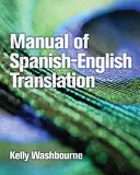 Manuel de traduction espagnol-anglais - Manual of Spanish-English Translation