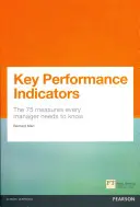 Indicateurs clés de performance (KPI) - Les 75 mesures que tout manager doit connaître - Key Performance Indicators (KPI) - The 75 measures every manager needs to know