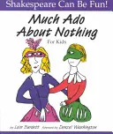 Beaucoup de bruit pour rien pour les enfants - Much Ado about Nothing for Kids