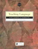 Enseigner la langue : De la grammaire à la grammaire - Teaching Language: From Grammar to Grammaring