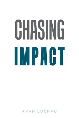 Chasser l'impact - Chasing Impact