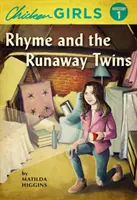 Chicken Girls : Rhyme et les jumeaux fugueurs - Chicken Girls: Rhyme and the Runaway Twins