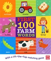 First 100 Farm Words - Un livre en carton avec un jeu d'association à soulever et à rabattre. - First 100 Farm Words - A board book with a lift-the-flap matching game