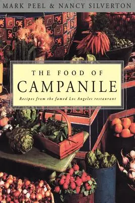 La cuisine de Campanile - The Food of Campanile