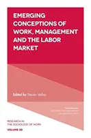 Conceptions émergentes du travail, du management et du marché du travail - Emerging Conceptions of Work, Management and the Labor Market