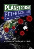 Planet Corona, The First 100 Columns - Tel que publié dans The Journal, Newcastle - Planet Corona, The First 100 Columns - As published in The Journal, Newcastle