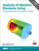 Analyse des éléments de machine à l'aide de Solidworks Simulation 2020 - Analysis of Machine Elements Using Solidworks Simulation 2020