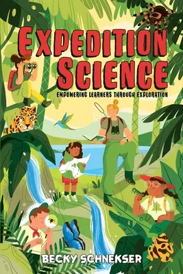 Expedition Science : Renforcer l'autonomie des apprenants par l'exploration - Expedition Science: Empowering Learners through Exploration