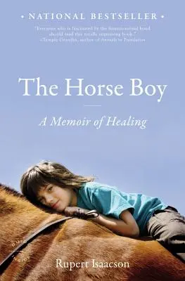 Le garçon cheval : Un mémoire de guérison - The Horse Boy: A Memoir of Healing