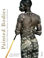 Painted Bodies : Peintures corporelles, tatouages et scarifications en Afrique - Painted Bodies: African Body Painting, Tattoos & Scarification