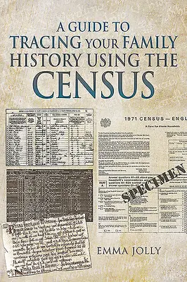 Un guide pour retracer l'histoire de votre famille à l'aide du recensement - A Guide to Tracing Your Family History Using the Census