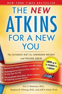 Le nouveau Atkins pour un nouveau vous, 1 : Le régime ultime pour perdre du poids et se sentir en pleine forme - The New Atkins for a New You, 1: The Ultimate Diet for Shedding Weight and Feeling Great