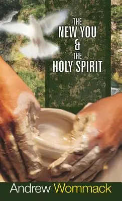 Le nouveau vous et le Saint-Esprit - The New You & the Holy Spirit