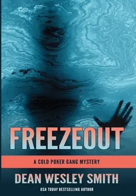 Freezeout : Un mystère du gang du poker froid - Freezeout: A Cold Poker Gang Mystery