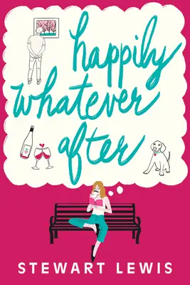 Le bonheur, quoi qu'il en soit, après - Happily Whatever After