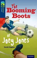 Oxford Reading Tree TreeTops Fiction : Niveau 14 Plus Pack A : Les bottes de Joey Jones - Oxford Reading Tree TreeTops Fiction: Level 14 More Pack A: The Booming Boots of Joey Jones