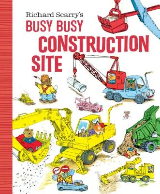 Le chantier de Richard Scarry - Richard Scarry's Busy Busy Construction Site