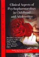 Aspects cliniques de la psychopharmacologie chez l'enfant et l'adolescent - Clinical Aspects of Psychopharmacology in Childhood & Adolescence