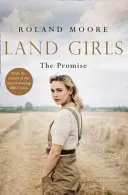 Land Girls : La Promesse (Land Girls, Livre 2) - Land Girls: The Promise (Land Girls, Book 2)