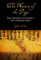 La nature de la page : Poésie, fabrication du papier et écologie des textes dans l'Angleterre de la Renaissance - The Nature of the Page: Poetry, Papermaking, and the Ecology of Texts in Renaissance England