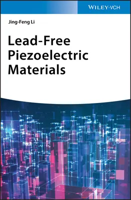 Matériaux piézoélectriques sans plomb - Lead-Free Piezoelectric Materials