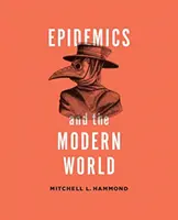 Les épidémies et le monde moderne - Epidemics and the Modern World