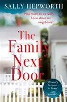 La famille d'à côté - Une lecture captivante qui tient à la fois du drame familial et du thriller de banlieue. - Family Next Door - A gripping read that is 'part family drama, part suburban thriller'