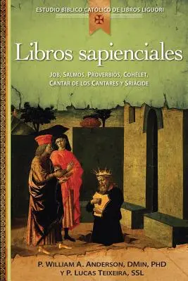 Libros Sapienciales : Job, Salmos, Proverbios, Qohelet, Cantar de Los Cantares Y Sricide - Libros Sapienciales: Job, Salmos, Proverbios, Qohelet, Cantar de Los Cantares Y Sricide