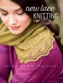 New Lace Knitting : Designs for Wide Open Spaces - New Lace Knitting: Designs for Wide Open Spaces